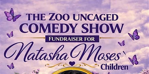 Zoo Uncaged Comedy Show Fundraiser For Natasha's Children
