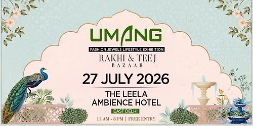 Umang Exhibition at The Leela Ambience Hotel,East Delhi