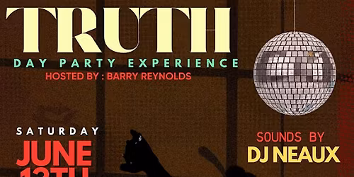 TRUTH - THE DAY EXPERIENCE (JUNE  2026 EDITION)