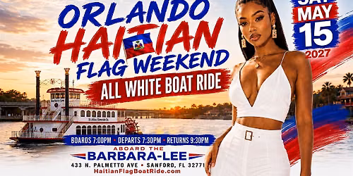 Haitian Flag Weekend Orlando 2027: All White Boat Ride