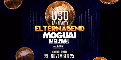 \u00dc30 ELTERNABEND mit MOGUAI