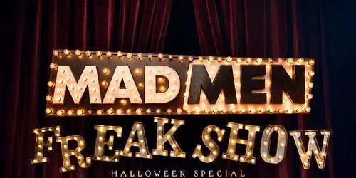 Madmen Freakshow