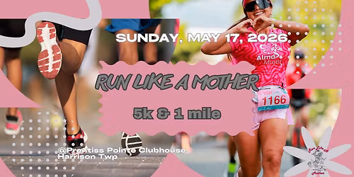 Run like a Mother 5k and 1 mile