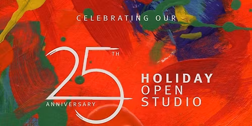 Holiday Open Studio 25th Annual