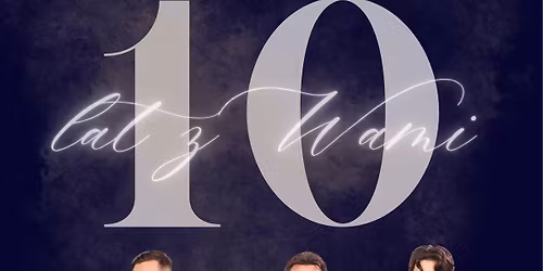 \u25aa\ufe0fZAMBR\u00d3W- \u015apiewaj\u0105ca Rodzina Kaczmarek- 10 LAT Z WAMI! 