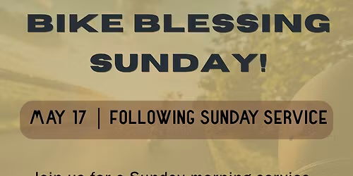 Bike Blessing Sunday!