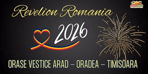 REVELION 2026 ROMANIA ORASE VESTICE ARAD - ORADEA - TIMISOARA