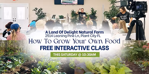 Food Freedom: How to Grow What You Eat \u2502 FREE SATURDAY CLASS