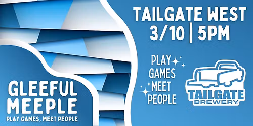 A Gleeful Meeple Game Night @ Tailgate West