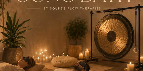 GONG BATH \u2022 Deeply relaxing \u2022 soothing \u2022 candlelit event