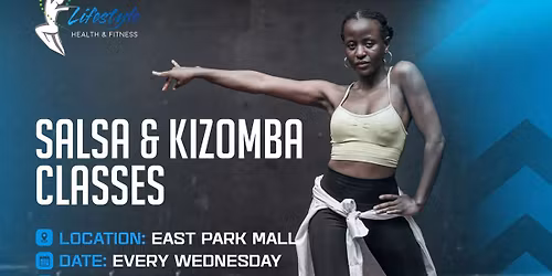 SALSA & KIZOMBA WEDNESDAYS @Life Style Health & Fitness - East Park Mall