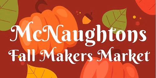 McNaughton\u2019s Fall Makers Market