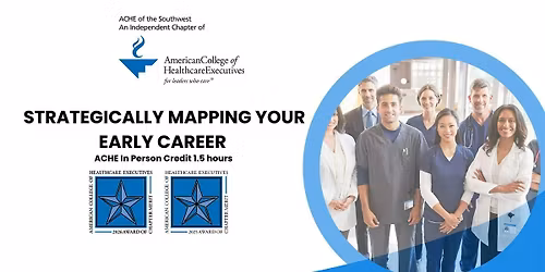 ACHE IP 1.5 hrs: Strategically Mapping Your Early Career