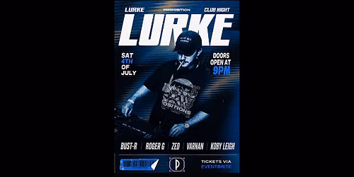 LURKE \u2014 @ PROHIBITION [04\/07]