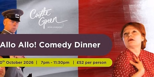 Allo Allo Comedy Dinner at the Castle Green Hotel, Kendal