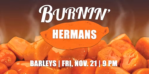 Burnin Hermans | Barleys | 11.21