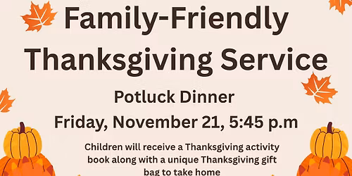 Potluck Dinner and Family-Friendly Thanksgiving Service 