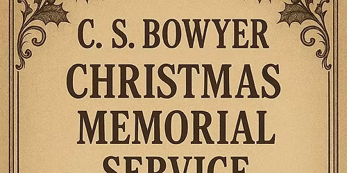 C S Bowyer Memorial Service