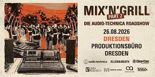 Mix'n'Grill - Die Audio-Technica Roadshow - Produktionsb\u00fcro Dresden-DRESDEN