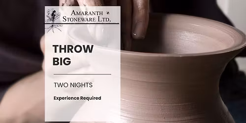 Throw Big | Pottery Wheel Class