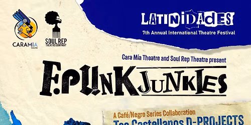 F.PUNK JUNKIES (Part of the 7th Annual Latinidades Festival)