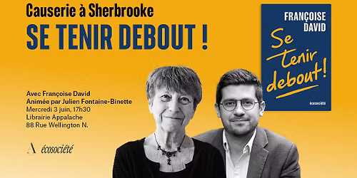 Causerie avec Fran\u00e7oise David | Se tenir debout! | Sherbrooke