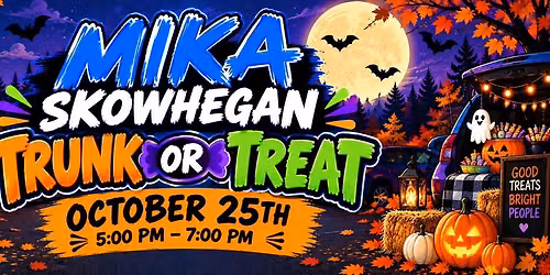 MIKA Skowhegan Trunk or Treat - FREE COMMUNITY EVENT!