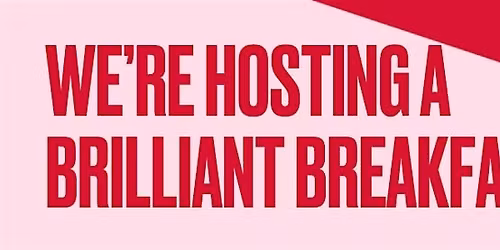 We're hosting a Brilliant Breakfast!