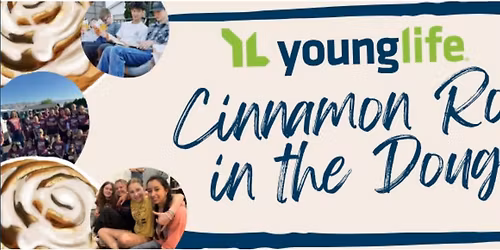Young Life's Cinnamon "Roll in the Dough" Fundraiser