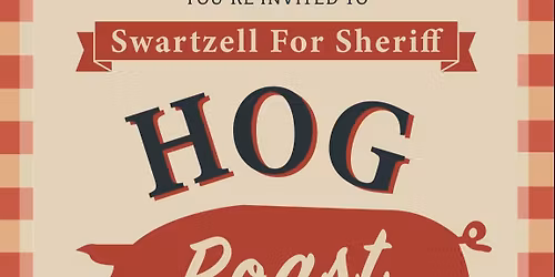 Swartzell for Sheriff Hog Roast