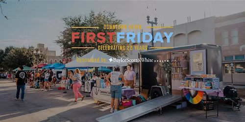 First Friday in Downtown Bryan | Sponsored by Baylor Scott & White Health