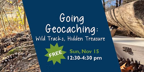 Going Geocaching: Wild Tracks, Hidden Treasure