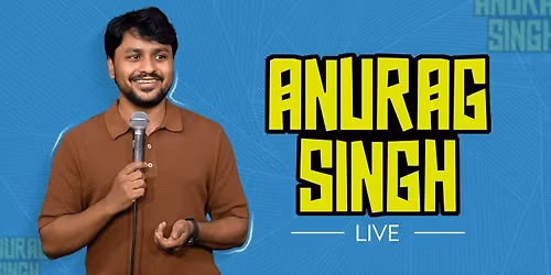 Anurag singh Live !