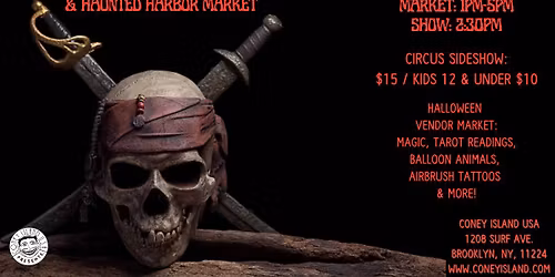 The Pirate Queen's Ghost Ship Sideshow & Haunted Harbor Market!