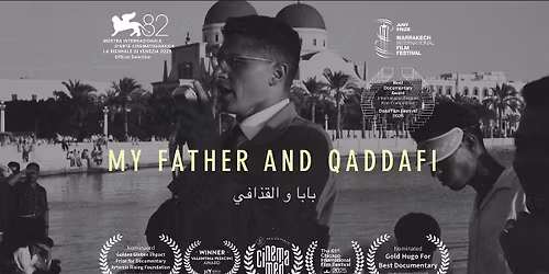 My Father and Qaddafi - Film Screening and Q&A