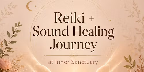 2-Hour Reiki + Sound Healing Journey at Inner Sanctuary