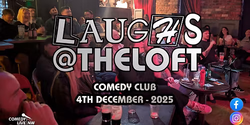 LAUGHS@THELOFT Comedy Club - December 2025