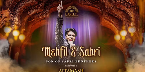 Mehfil-E-Sabri With Altamash Sabri At The Basileio