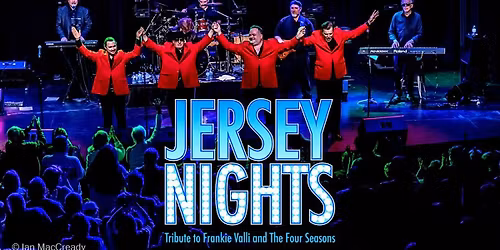 Jersey Nights - A Valentines Tribute to Frankie Valli and The Four Seasons