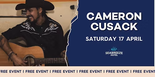 Event Details: Artist: Cameron Cusack Date: Saturday, 17 April 2026 Time: 3:00 PM \u2013 5:00 PM Location