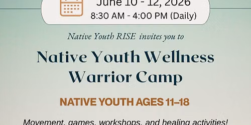 Native Youth Wellness Warrior Camp