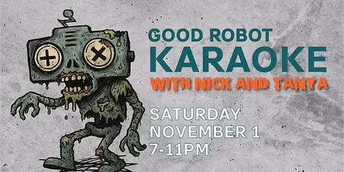 Good Robot Halloween Karaoke