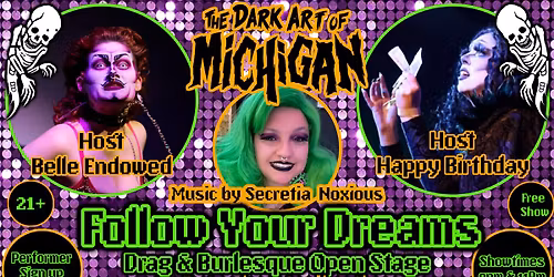 Follow Your Dreams \/ Drag & Burlesque Open Stage and DANCE PARTY