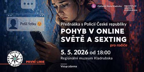 Pohyb v online sv\u011bta a sexting | p\u0159edn\u00e1\u0161ka s Polici\u00ed \u010cR