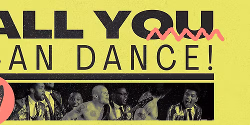 ALL YOU CAN DANCE!  Dj MAXIM X SELAVIE