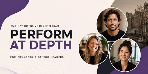 [Amsterdam] Performing at Depth: Human-Centered Accelerator 2days+2months