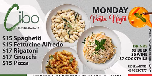 Monday Pasta & Pizza Night at Cibo Cucina Italiana!