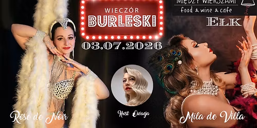 Wiecz\u00f3r Burleski \/\/ E\u0142k
