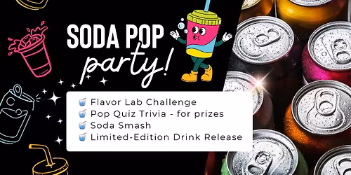 \ud83c\udf89\ud83e\udd64 Soda Pop Party \ud83e\udd64\ud83c\udf89