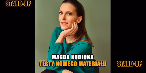 Testy Stand-up Warszawa: Magda Kubicka